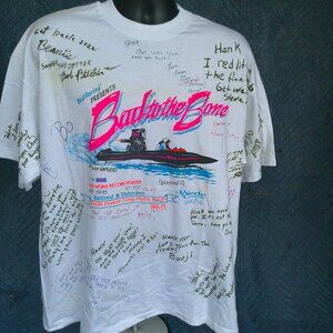 NEW VINTAGE 1990'S DRAG BOAT RACING TSHIRT CH "BAD TO THE BONE"  SIGNED BY CREW